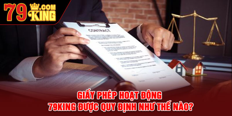 Giấy phép hoạt động 79king được quy định như thế nào?