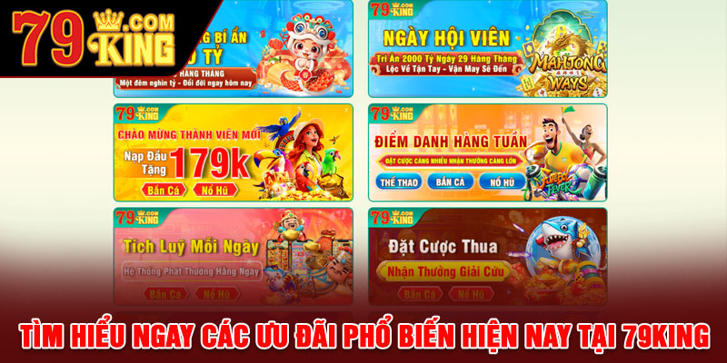 Tìm hiểu ngay các ưu đãi phổ biến hiện nay tại 79king